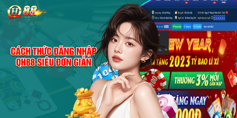 Cách thức đăng nhập QH88 siêu đơn giản