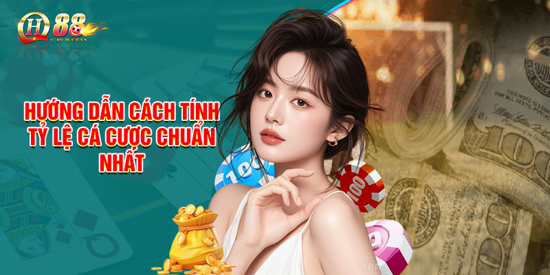 Hướng Dẫn Cách Tính Tỷ Lệ Cá Cược Chuẩn Nhất